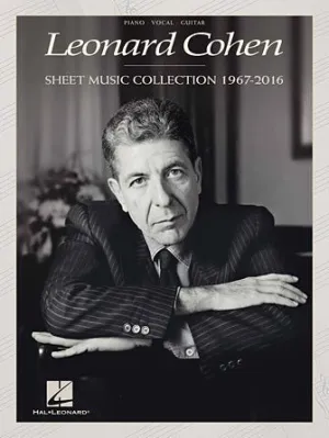 LEONARD COHEN – SHEET MUSIC COLLECTION: 1967-2016, P/V/G