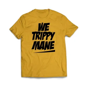 We Trippy Mane T-Shirt