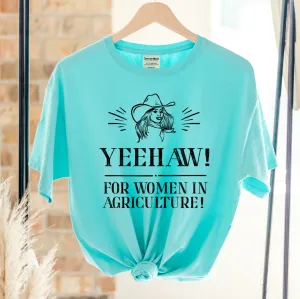 Yee haw for women in Ag ComfortWash/ComfortColor T-Shirt (S-4XL) - Multiple Colors!